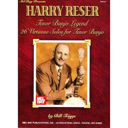 Harry Reser Tenor Banjo Legend 26 Virtuoso Solos for Tenor Banjo