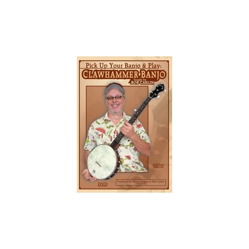 DVD - Clawhammer Banjo DVD - Bob Carlin - Pick up Your Banjo and Play