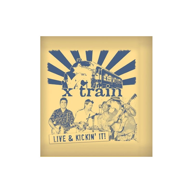 CD - XTrain Live & Kickin' It!