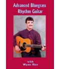 Advanced Rhythm Bluegrass Guitar DVD with Wyatt Rice