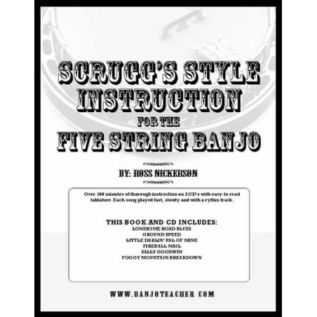 Scruggs Style Instruction for Five-String Banjo - Spiral Bound Book/CDs By Ross Nickerson