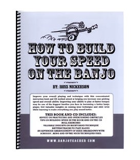 How to Build Your Speed on the Banjo By Ross Nickerson