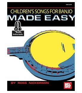 Childrens Songs for Banjo Made Easy By Ross Nickerson
