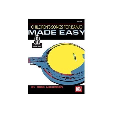 Childrens Songs for Banjo Made Easy - By Ross Nickerson