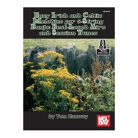 Easy Irish and Celtic Sessions Tunes for 5-String Banjo Best Loved Jigs and Reels