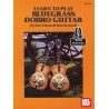 Learn to Play Bluegrass Dobro Guitar - (Book + Online Audio)