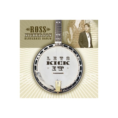 Download Banjo CD - Let's Kick It - Ross Nickerson