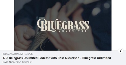 Ross Nickerson Bluegrass Unlimited Interview